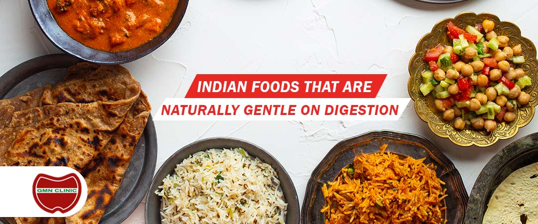Indian Foods That Are Naturally Gentle on Digestion